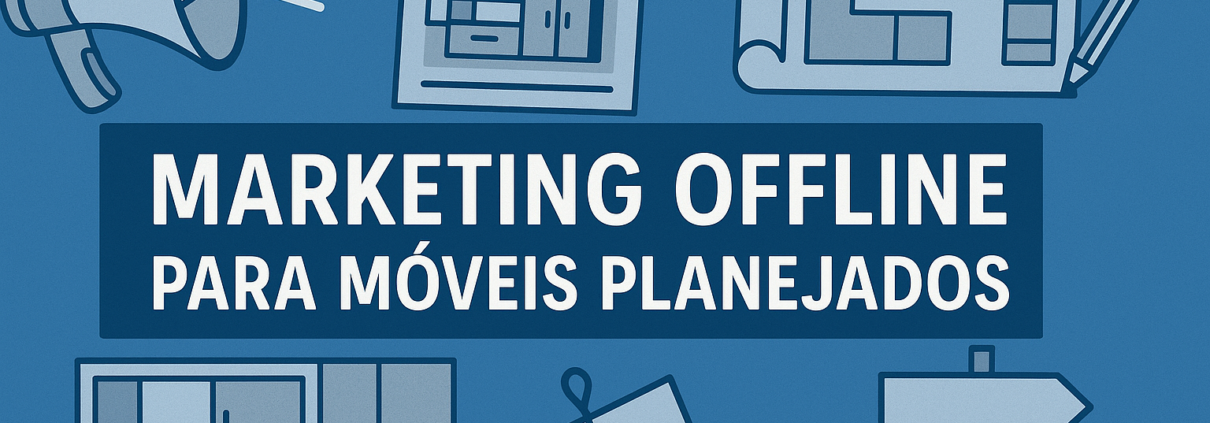 banner marketing offline para moveis planejados